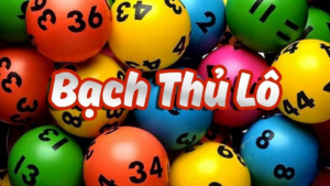 Chơi hiệu quả bạch thủ lô